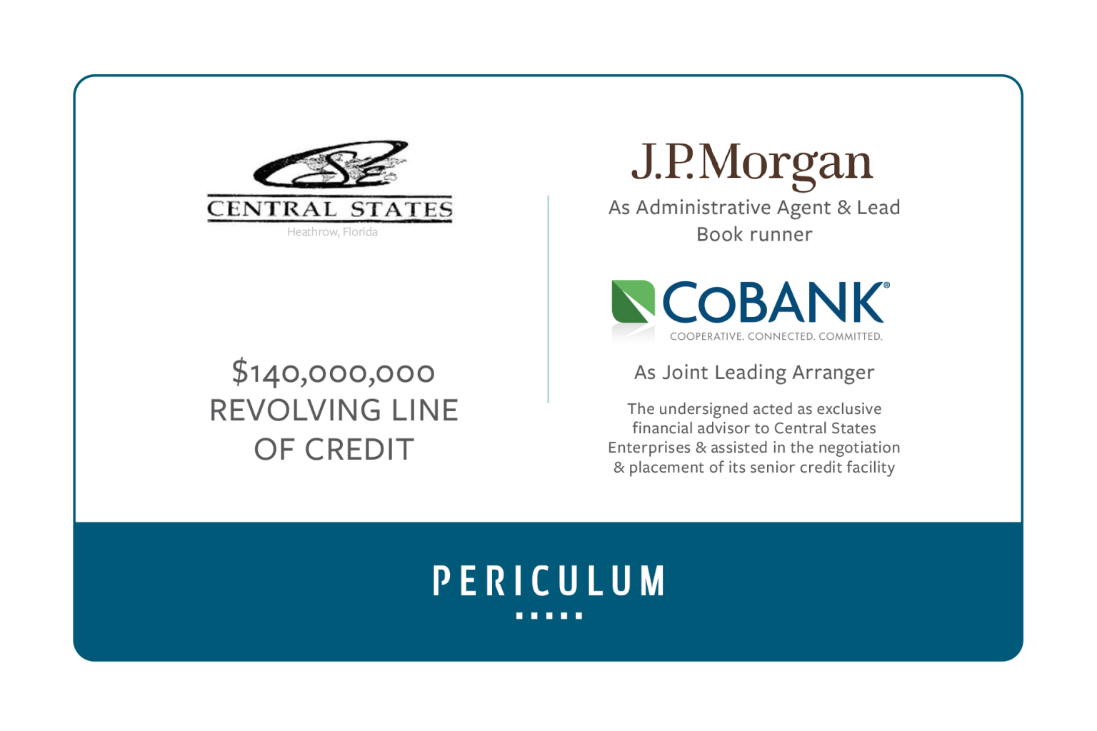 Periculum Places a 140,000,000 ThreeYear Revolving Loan for Central States Enterprises, LLC